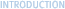 INTRODUCTION